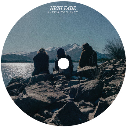High Fade - Life’s Too Fast
