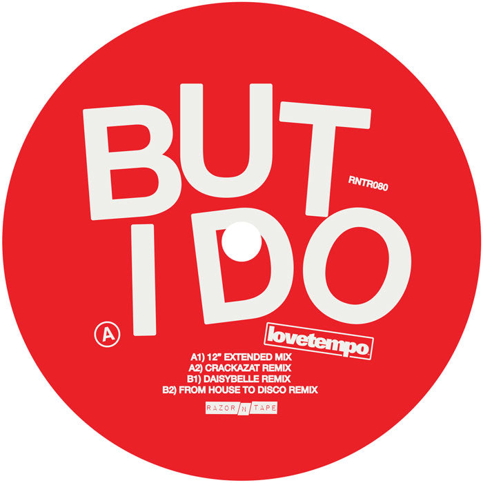 lovetempo – But I Do (Remixes) - 12" Vinyl, Razor-N-Tape Reserve, Side A